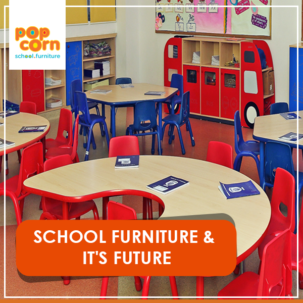 School Furniture and its Future