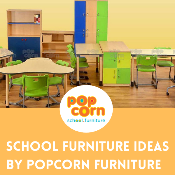 School Furniture Ideas by Popcorn Furniture