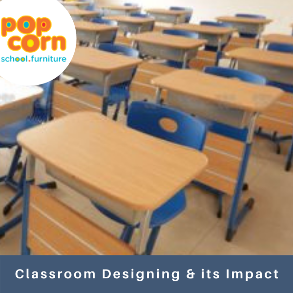Classroom Designing & its Impact