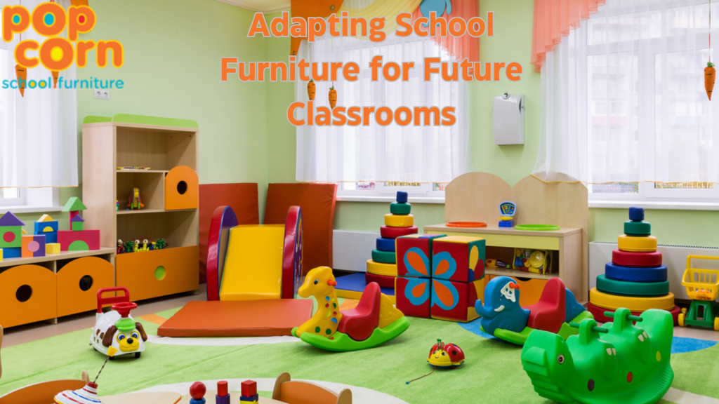 Adapt School Furniture for Future Classrooms Popcorn Furniture